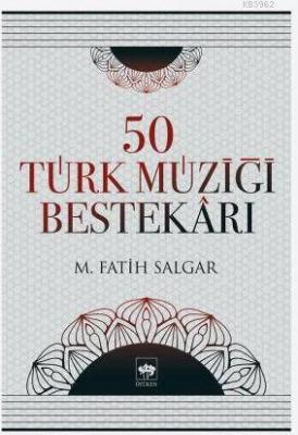 50 Türk Müziği Bestekârı