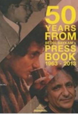 50 Years From Bedri Baykam's Press Book (Ciltli)