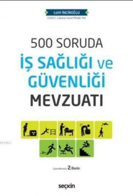 500 Soruda İş Sağlığı ve Güvenliği Mevzuatı