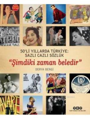 50'li Yıllarda Türkiye: Sazlı Cazlı Sözlük (Ciltli) Derya Bengi