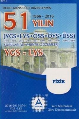 51 Yılın YGS LYS Fizik Soruları ve Ayrıntılı Çözümleri Kolektif