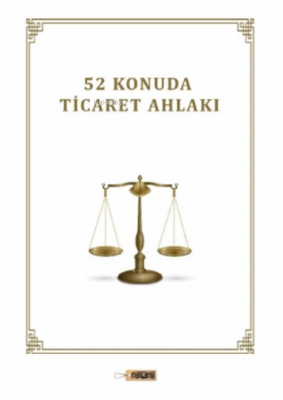 52 Konuda Ticaret Ahlakı Naşit Tutar Yunus Emiroğlu Mehmet Ali Doyar