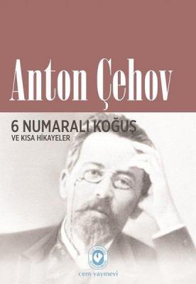 6 Numaralı Koğuş ve Kısa Hikayeler Anton Pavloviç Çehov