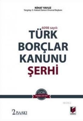 6098 Sayılı Türk Borçlar Kanunu Şerhi (2 Cilt Takım) Nihat Yavuz