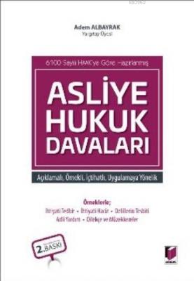 6100 Sayılı HMK'ya Göre Hazırlanmış: Asliye Hukuk Davaları (Ciltli)