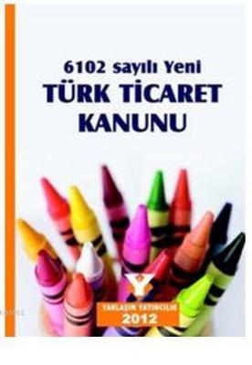 6102 Sayılı Yeni Türk Ticaret Kanunu Kolektif
