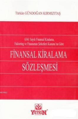 6361 Sayılı Finansal Kiralama, Faktoring ve Finansman Şirketleri Kanunu'na Göre Finansal Kiralama Sö