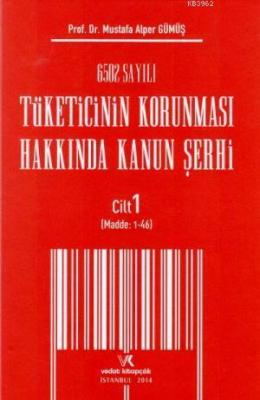 6502 Sayılı Tüketicinin Korunması Hakkında Kanun Şerhi