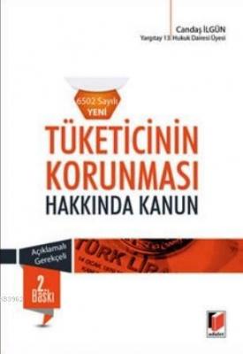 6502 Sayılı Yeni Tüketicinin Korunması Hakkında Kanun