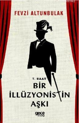 7 Saat Bir İlüzyonistin Aşkı