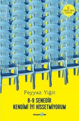 8-9 Senedir Kendimi İyi Hissetmiyorum