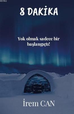8 Dakika Yok Olmak Sadece Bir Başlangıçtı!