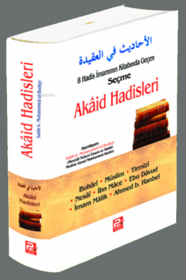 8 Hadis İmamının Kitabında Geçen Seçme Akaid Hadisleri