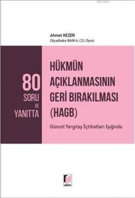80 Soru ve Yanıtta Hükmün Açıklanmasının Geri Bırakılması (HAGB) Ahmet