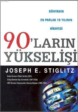 90'ların Yükselişi Joseph E. Stiglitz