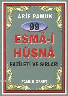 99 Esma-i Hüsna Fazileti ve Sırları Arif Pamuk