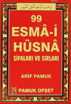 99 Esma-i Hüsna Şifaları ve Sırları Arif Pamuk