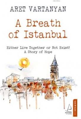 A Breath Of İstanbul Aret Vartanyan