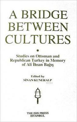 A Bridge Between Cultures Sinan Kuneralp