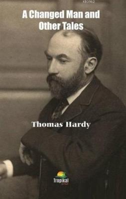 A Changed Man and Other Tales Thomas Hardy