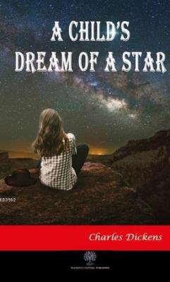 A Child's Dream of a Star Charles Dickens