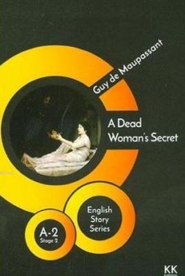 A Dead Woman's Secret - English Story Series Guy De Maupassant
