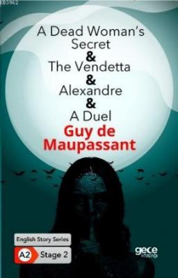 A Dead Womans Secret The Vendetta- Alexandre-A Duel/ İngilizce Hikayeler A2 Stage2