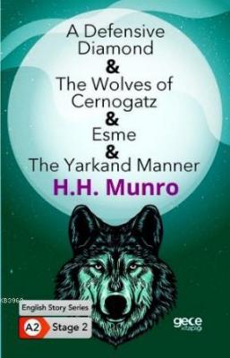 A Defensive Diamond-The Wolves of Cernogatz- Esme -The Yarkand Manner/ İngilizce Hikayeler A2 Stage2