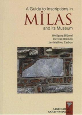 A Guide to Inscription in Milas and its Museum Jan-Mathieu Carbon