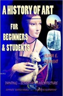 A History Of Art For Beginners &amp Clara Erskine Clement