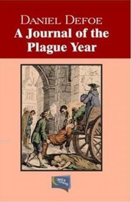 A Journal Of The Plague Year Daniel Defoe