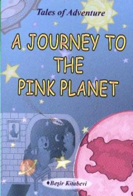 A Journey To The Pink Planet Serkan Koç