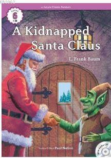 A Kidnapped Santa Claus +CD (eCR Level 6)