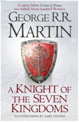 A Knight of the Seven Kingdoms George R. R. Martin