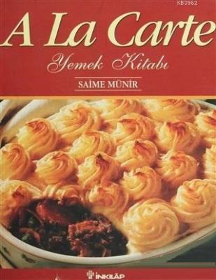 A La Carte Yemek Kitabı Saime Münir