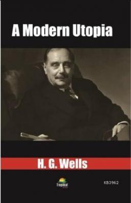 A Modern Utopia H.G. Wells