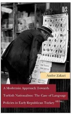 A Modernist Approach Towards Turkish Nationalism: The Case of Language Policies in Early Republican