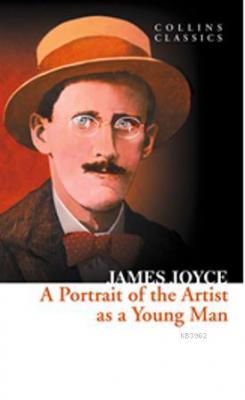 A Portrait of the Artist as a Young Man (Collins Classics) James Joyce