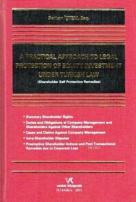 A Practical Approach To Legal Protection Of Equity İnvestment Under Turkısh Law