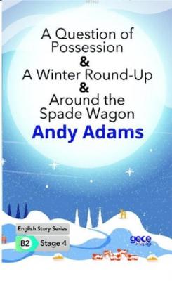 A Question of Possession -A Winter Round-Up -Around the Spade Wagon İn