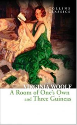 A Room of Ones Own and Three Guineas Virginia Woolf