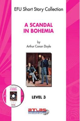A Scandal In Bohemia - Level 3 Sir Arthur Conan Doyle