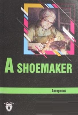 A Shoemaker Stage 3 (İngilizce Hikaye) Anonymous