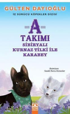 A Takımı Sibiryalı Kurnaz Tilki İle Karabey Gülten Dayıoğlu