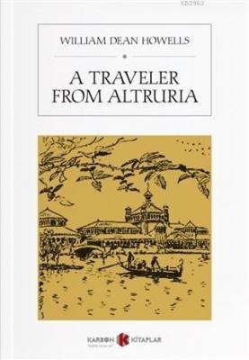 A Traveler From Altruria William Dean Howells