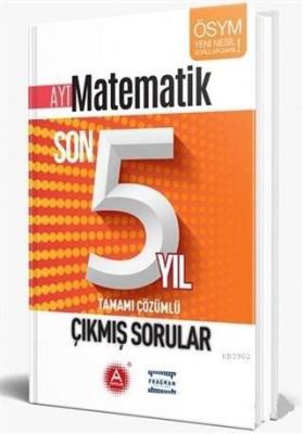 A Yayınları AYT Matematik Son 5 Yıl Tamamı Çözümlü Çıkmış Sorular A