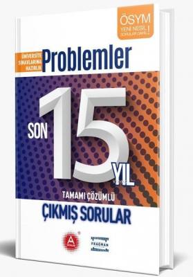 A Yayınları Üniversite Sınavlarına Hazırlık Problemler Son 15 Yıl Tamamı Çözümlü Çıkmış Sorular A