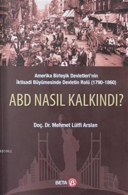 ABD Nasıl Kalkındı? Mehmet Lütfi Arslan