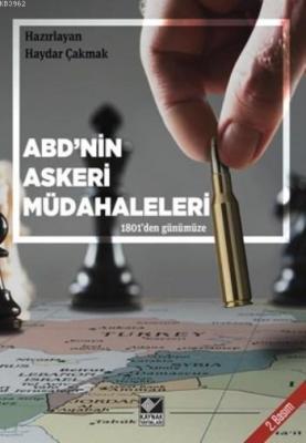ABD'nin Askeri Müdahaleleri (1801'den Günümüze)