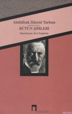 Abdülhak Hamid Tarhan Bütün Şiirleri İnci Enginün